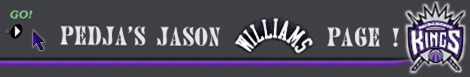 Pedja's Jason Williams Page ! 